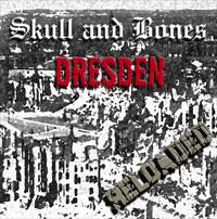 Skull And Bones (BRA) : Dresden Reloaded